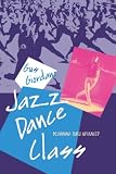 Giordano, Gus: Jazz Dance Class : Beginning Thru Advanced Giordano, Gus: Jazz Dance Class : Beginning Thru Advanced
