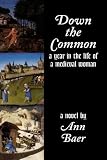 Baer, Ann: Down the Common Baer, Ann: Down the Common