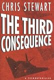 Stewart, Chris: The Third Consequence Stewart, Chris: The Third Consequence