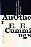 Kostelanetz, Richard: Another E. E. Cummings Kostelanetz, Richard: Another E. E. Cummings