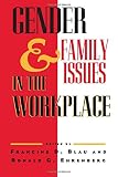 Ehrenberg, Ronald G.: Gender and Family Issues in the Workplace Ehrenberg, Ronald G.: Gender and Family Issues in the Workplace