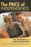 Danziger, Sheldon H.: The Price of Independence: The Economics of Early Adulthood
