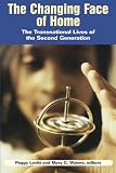 Waters, Mary C.: The Changing Face of Home: The Transnational Lives of the Second Generation Waters, Mary C.: The Changing Face of Home: The Transnational Lives of the Second Generation