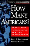 Grant, Lindsey: How Many Americans?: Population, Immigration and the Environment Grant, Lindsey: How Many Americans?: Population, Immigration and the Environment