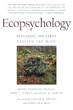 Roszak, Theodore: Ecopsychology: Restoring the Earth, Healing the Mind