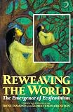 Diamond, Irene: Reweaving the World : The Emergence of Ecofeminism Diamond, Irene: Reweaving the World : The Emergence of Ecofeminism