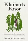 Wallace, David Rains: The Klamath Knot