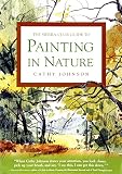 Johnson, Cathy: The Sierra Club Guide to Painting in Nature Johnson, Cathy: The Sierra Club Guide to Painting in Nature