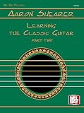 Shearer, Aaron: Learning the Classic Guitar Shearer, Aaron: Learning the Classic Guitar