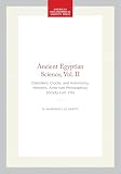 Clagett, Marshall: Ancient Egyptian Science: Calendars, Clocks, and Astronomy Clagett, Marshall: Ancient Egyptian Science: Calendars, Clocks, and Astronomy