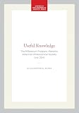 American Philosophical Society: Useful Knowledge: The American Philosophical Society Millennium Program