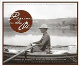 Reid, Robert L.: Pilgrims on the Ohio: The River Journey & Photographs of Reuben Gold Thwaites, 1894 Reid, Robert L.: Pilgrims on the Ohio: The River Journey & Photographs of Reuben Gold Thwaites, 1894