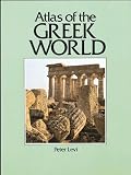 Levi, Peter: Atlas of the Greek World