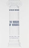 Freeman, Kathleen: The Murder of Herodes: And Other Trials from Athenian Law Courts