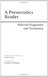 McKirahan, Richard D.: A Presocratics Reader