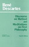 Descartes, Rene: Discourse on the Method and Meditations on First Philosophy Descartes, Rene: Discourse on the Method and Meditations on First Philosophy