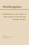 Lowenthal, David: Considerations on the Causes of the Greatness of the Romans and Their Decline