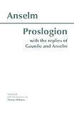 Williams, Thomas: Proslogron: With the Replies of Gaunilo and Anselm