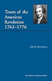 Jensen, Merrill: Tracts of the American Revolution, 1763-1776 Jensen, Merrill: Tracts of the American Revolution, 1763-1776