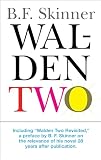 Skinner, Burrhus Frederic: Walden Two Skinner, Burrhus Frederic: Walden Two