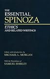 Morgan, Michael L.: The Essential Spinoza: Ethics And Related Writings