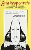 Shakespeare, William: Shakespeare's Book of Insults, Insights and Infinite Jests