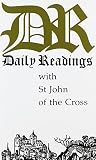 St. John of the Cross: Daily Readings With St. John of the Cross St. John of the Cross: Daily Readings With St. John of the Cross