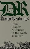 Allchin, A. M.: Daily Readings from Prayers and Praises in the Celtic Tradition