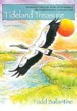 Ballantine, Todd: Tideland Treasure: The Naturalist's Guide to the Beaches and Salt Marshes of Hilton Head Island and the Southeastern Coast Ballantine, Todd: Tideland Treasure: The Naturalist's Guide to the Beaches and Salt Marshes of Hilton Head Island and the Southeastern Coast