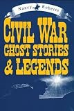 Roberts, Nancy: Civil War Ghost Stories & Legends