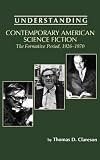 Clareson, Thomas D.: Understanding Contemporary American Science Fiction: The Formative Period, Clareson, Thomas D.: Understanding Contemporary American Science Fiction: The Formative Period,