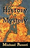 Parenti, Michael: History As Mystery Parenti, Michael: History As Mystery