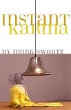 Swartz, Mark: Instant Karma Swartz, Mark: Instant Karma