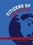Jensen, Robert: Citizens of the Empire: The Struggle to Claim Our Humanity Jensen, Robert: Citizens of the Empire: The Struggle to Claim Our Humanity