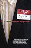 Niedzviecki, Hal: Hello, I'm Special: How Individuality Became the New Conformity Niedzviecki, Hal: Hello, I'm Special: How Individuality Became the New Conformity