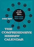 Spier, Arthur: The Comprehensive Hebrew Calendar: Twentieth to Twenty Second Century Spier, Arthur: The Comprehensive Hebrew Calendar: Twentieth to Twenty Second Century