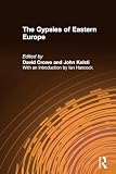 Crowe, David: The Gypsies of Eastern Europe Crowe, David: The Gypsies of Eastern Europe