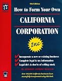 Mancuso, Anthony: How To Form Your Own California Corporation