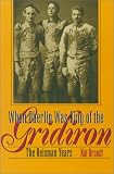 Brandt, Nat: When Oberlin Was King of the Gridiron: The Heisman Years Brandt, Nat: When Oberlin Was King of the Gridiron: The Heisman Years