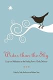 Dana, Barbara: Wider Than the Sky: Essays and Meditations on the Healing Power of Emily Dickinson