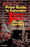 Umphred, Neal: Goldmine's Price Guide to Collectible Jazz Albums 1949-1969 Umphred, Neal: Goldmine's Price Guide to Collectible Jazz Albums 1949-1969