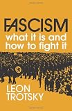 Trotsky, Leon: Fascism -- What It Is and How to Fight It