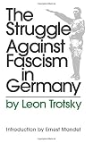Trotsky, Leon: The Struggle Against Fascism in Germany