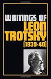 Trotsky, Leon: Writings of Leon Trotsky, 1939-1940 Trotsky, Leon: Writings of Leon Trotsky, 1939-1940