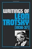 Trotsky, Leon: Writings of Leon Trotsky: (1936-37) Trotsky, Leon: Writings of Leon Trotsky: (1936-37)
