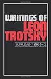 Trotsky, Leon: Writings of Leon Trotsky: Supplement (1934-40) Trotsky, Leon: Writings of Leon Trotsky: Supplement (1934-40)
