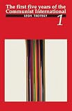 Trotsky, Leon: The First Five Years of the Communist International Trotsky, Leon: The First Five Years of the Communist International