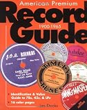 Docks, L. R.: American Premium Record Guide 1900-1965 Docks, L. R.: American Premium Record Guide 1900-1965