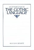 An Introduction to the Gothic Language (0873522958) by Bennett, William Holmes Bennett, William Holmes: An Introduction to the Gothic Language