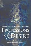 Haggerty, George E.: Professions of Desire: Lesbian and Gay Studies in Literature Haggerty, George E.: Professions of Desire: Lesbian and Gay Studies in Literature